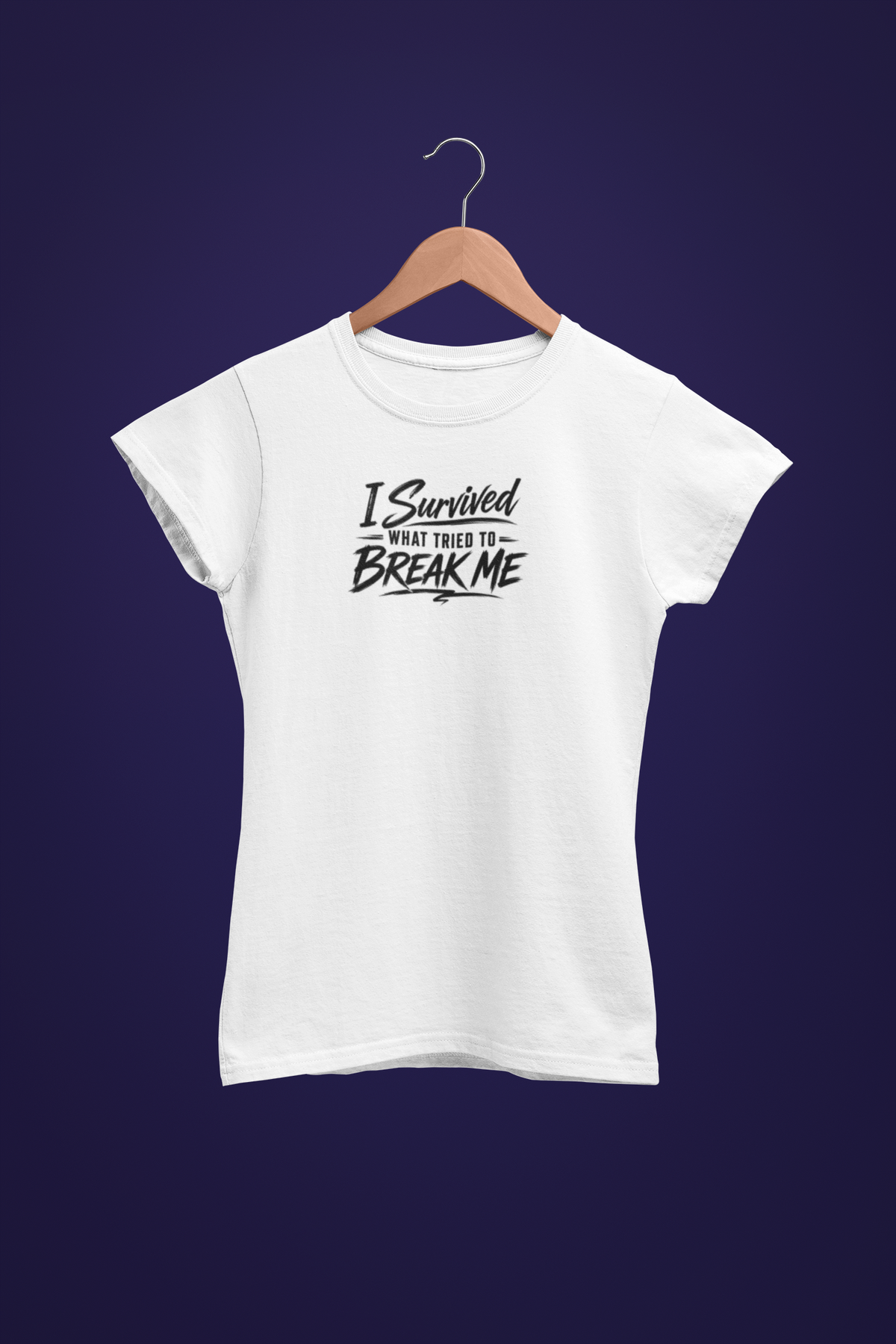 I Survived What Tried To Break Me T-Shirt